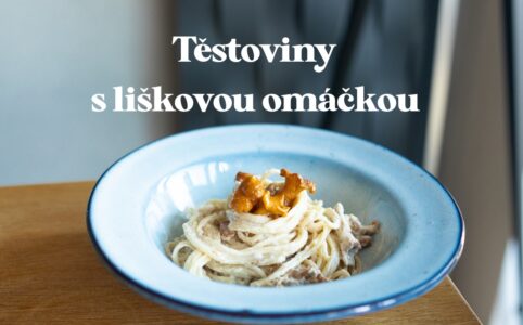 Těstoviny s liškovou omáčkou